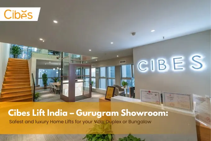 Cibes Lift India - Gurugram Showroom